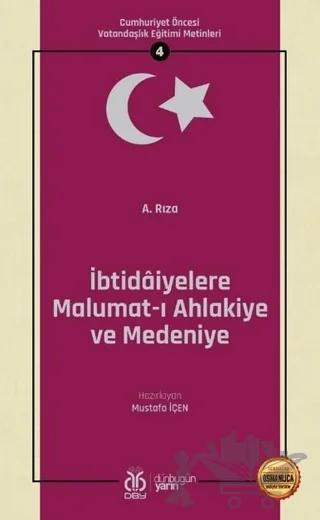 İbtidaiyelere Malumat-ı Ahlakiye ve Medeniye (Osmanlıca Aslıyla Birlikte)