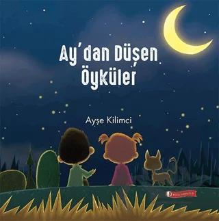 Ay’dan Düşen Öyküler