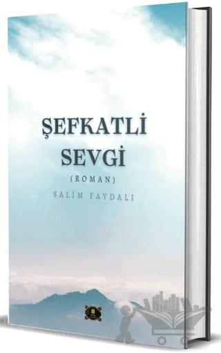 Şefkatli Sevgi