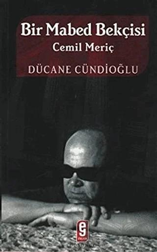 Bir Mabed Bekçisi: Cemil Meriç