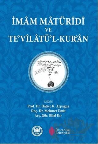 İmam Maturidi ve Te'vilatü'l-Kuran – Bilal Kır, Bilal Kırımlı, Hatice K. Arpaguş, Mehmet Ümit – Marmara Üniversitesi İlahiyat Fakültesi Vakfı kitap kapağı