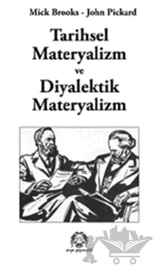 Tarihsel Materyalizm ve Diyalektik Materyalizm