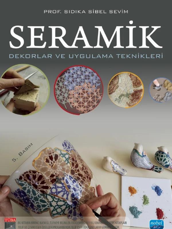 SERAMİK - Dekorlar ve Uygulama Teknikleri