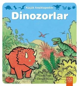 Küçük Ansiklopedim: Dinozorlar