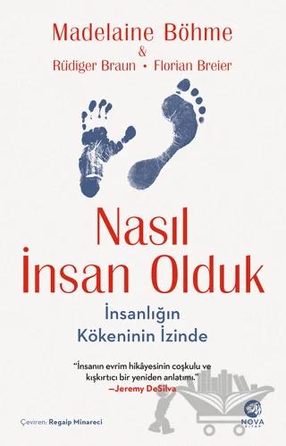 Nasıl İnsan Olduk: İnsanlığın Kökeninin İzinde