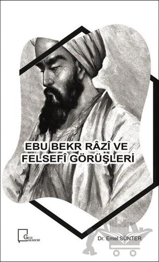 Ebu Bekr Razi ve Felsefi Görüşleri – Emel Sünter – Gece Akademi kitap kapağı
