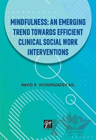 Mindfulness: An Emerging Trend Towards Efficient Clinical Social Work Interventions