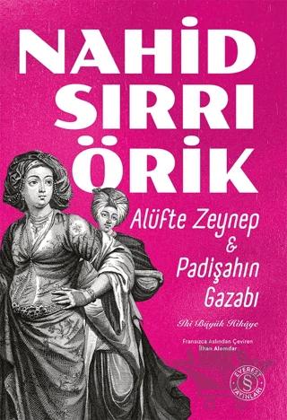 Alüfte Zeynep & Padişahın Gazabı