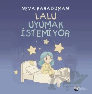 Lalu Uyumak İstemiyor