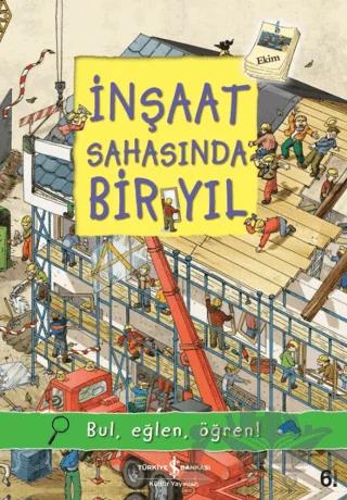 İnşaat Sahasında Bir Yıl