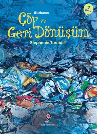 İlk Okuma - Çöp ve Geri Dönüşüm – Stephanie Turnbull – TÜBİTAK Yayınları kitap kapağı
