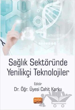 Sağlık Sektöründe Yenilikçi Teknolojiler