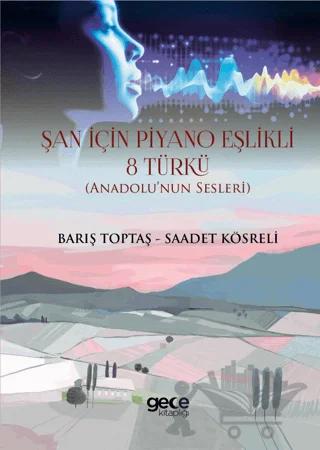 Şan İçin Piyasa Eşlikli 8 Türkü