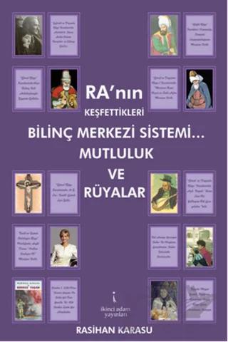 Ra’nın Keşfettikleri Bilinç Merkezi Sistemi… Mutluluk Ve Rüyalar