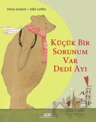 Küçük Bir Sorunum Var Dedi Ayı