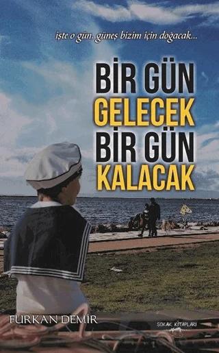 Bir Gün Gelecek Bir Gün Kalacak
