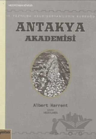 5. Yüzyılda Asur/Süryanilerin Kurduğu Antakya Akademisi