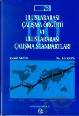 Uluslararası Çalışma Örgütü ve Uluslararası Çalışma Standartları 75. Kuruluş Yıldönümünde