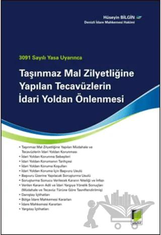 3091 Sayılı Yasa Uyarınca Taşınmaz Mal Zilyetliğine Yapılan Tecavüzlerin İdari Yoldan Önlenmesi