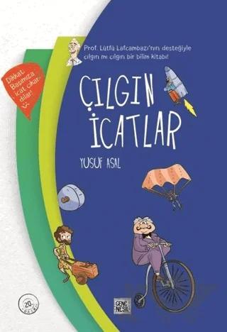 Çılgın İcatlar – Yusuf Asal – Genç Nesil kitap kapağı