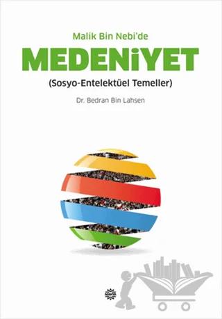 Malik Bin Nebi’de Medeniyet