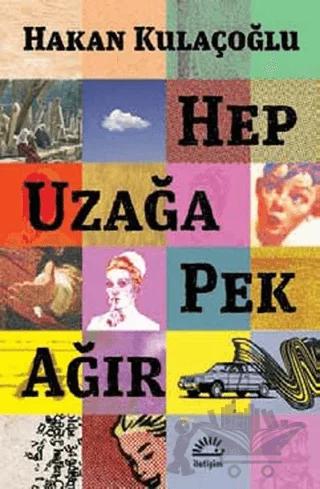 Hep Uzağa Pek Ağır