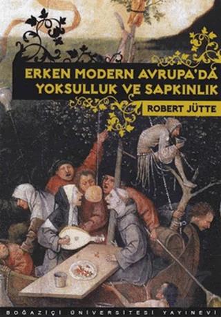 Erken Modern Avrupa’da Yoksulluk ve Sapkınlık