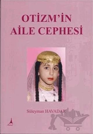 Otizm’in Aile Cephesi