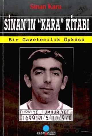 Sinan’ın "Kara" Kitabı Bir Gazetecilik Öyküsü