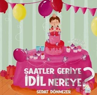 Saatler Geriye İdil Nereye?