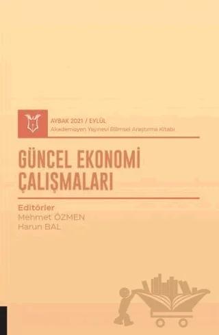 Güncel Ekonomi Çalışmaları (AYBAK 2021 Eylül)