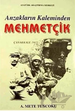 Anzakların Kaleminden Mehmetçik – Mete Tuncoku – Atatürk Araştırma Merkezi kitap kapağı