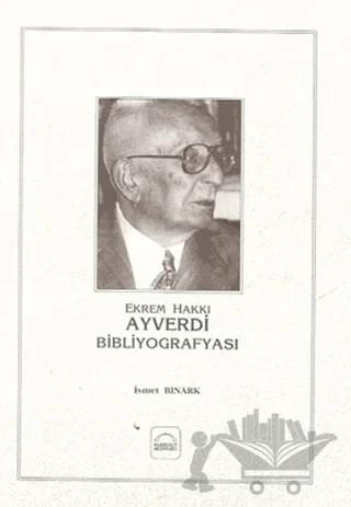Ekrem Hakkı Ayverdi Bibliyografyası