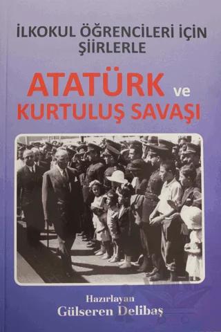 İlkokul Öğrencileri İçin Şiirlerle Atatürk ve Kurtuluş Savaşı