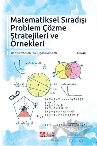 Matematiksel Sıradışı Problem Çözme Stratejileri ve Örnekleri