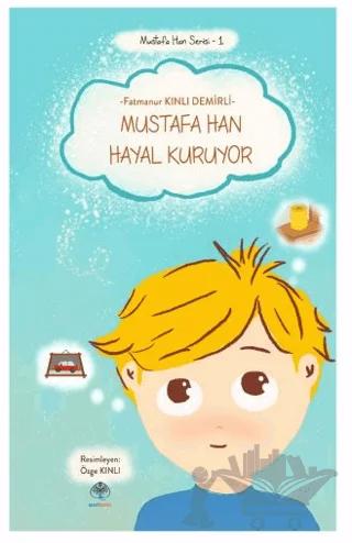 Mustafa Han Hayal Kuruyor
