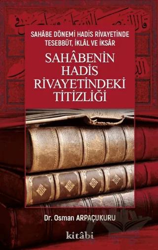 Sahabenin Hadis Rivayetindeki Titizliği