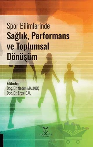 Spor Bilimlerinde Sağlık, Performans ve Toplumsal Dönüşüm