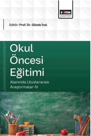 Okul Öncesi Eğitimi Alanında Uluslararası Araştırmalar - 4