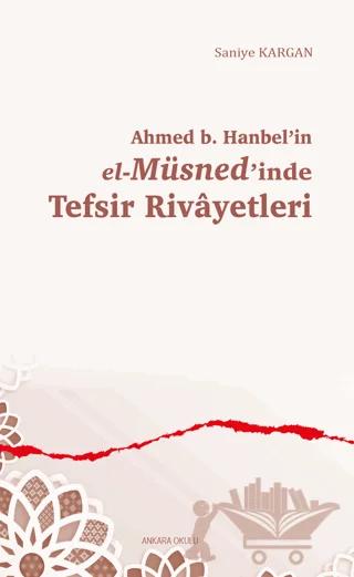 Ahmed b. Hanbel’in el-Müsned’inde Tefsir Rivayetleri