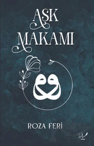 Aşk Makamı – Roza Feri – Dls Yayınları kitap kapağı