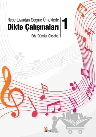 Repertuvardan Seçme Örneklerle Dikte Çalışmaları – 1