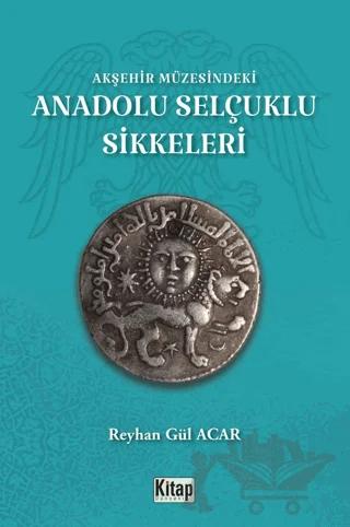 Akşehir Müzesindeki Anadolu Selçuklu Sikkeleri