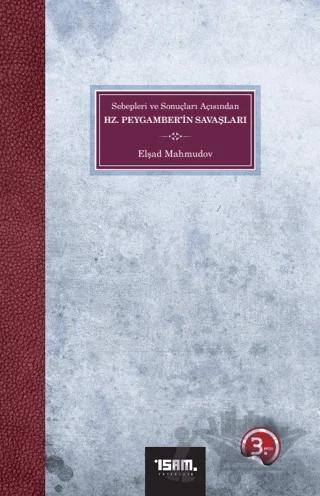 Sebepleri ve Sonuçları Açısından Hz. Peygamber’in Savaşları