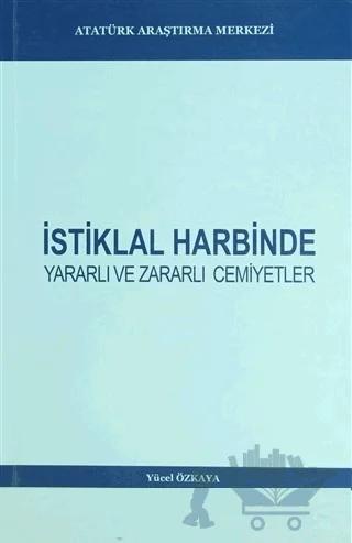 İstiklal Harbinde Yararlı ve Zararlı Cemiyetler