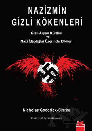 Nazizmin Gizli Kökenleri – Nicholas Goodrick-Clarke – Kırmızı Kedi Yayınevi kitap kapağı