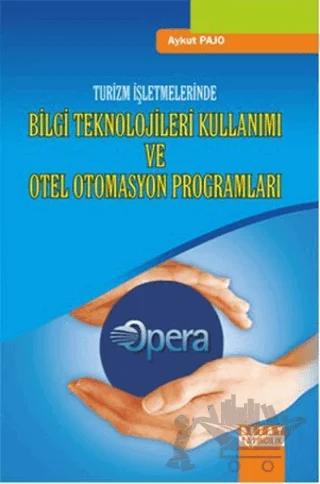 Turizm İşletmelerinde Bilgi Teknolojileri Kullanımı ve Otel Otomasyon Programları