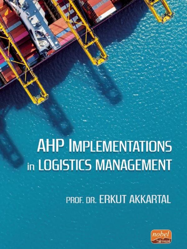 AHP Implementations in Logistics Management