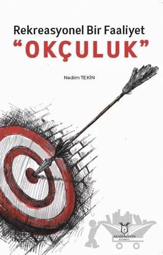 Rekreasyonel Bir Faaliyet “Okçuluk”