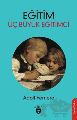 Eğitim - Üç Büyük Eğitimci